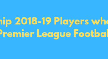 10 Championship 2018-19 Player ready for PL Football