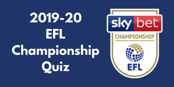 EFL Championship 2019–20 Quiz