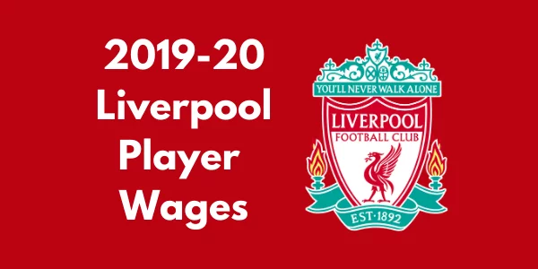 Liverpool 2019-20 Player Wages