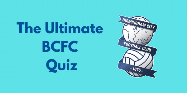The Ultimate Birmingham City FC Quiz