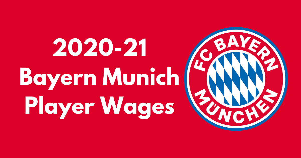 Bayern Munich 2020 21 Player Wages Football League Fc